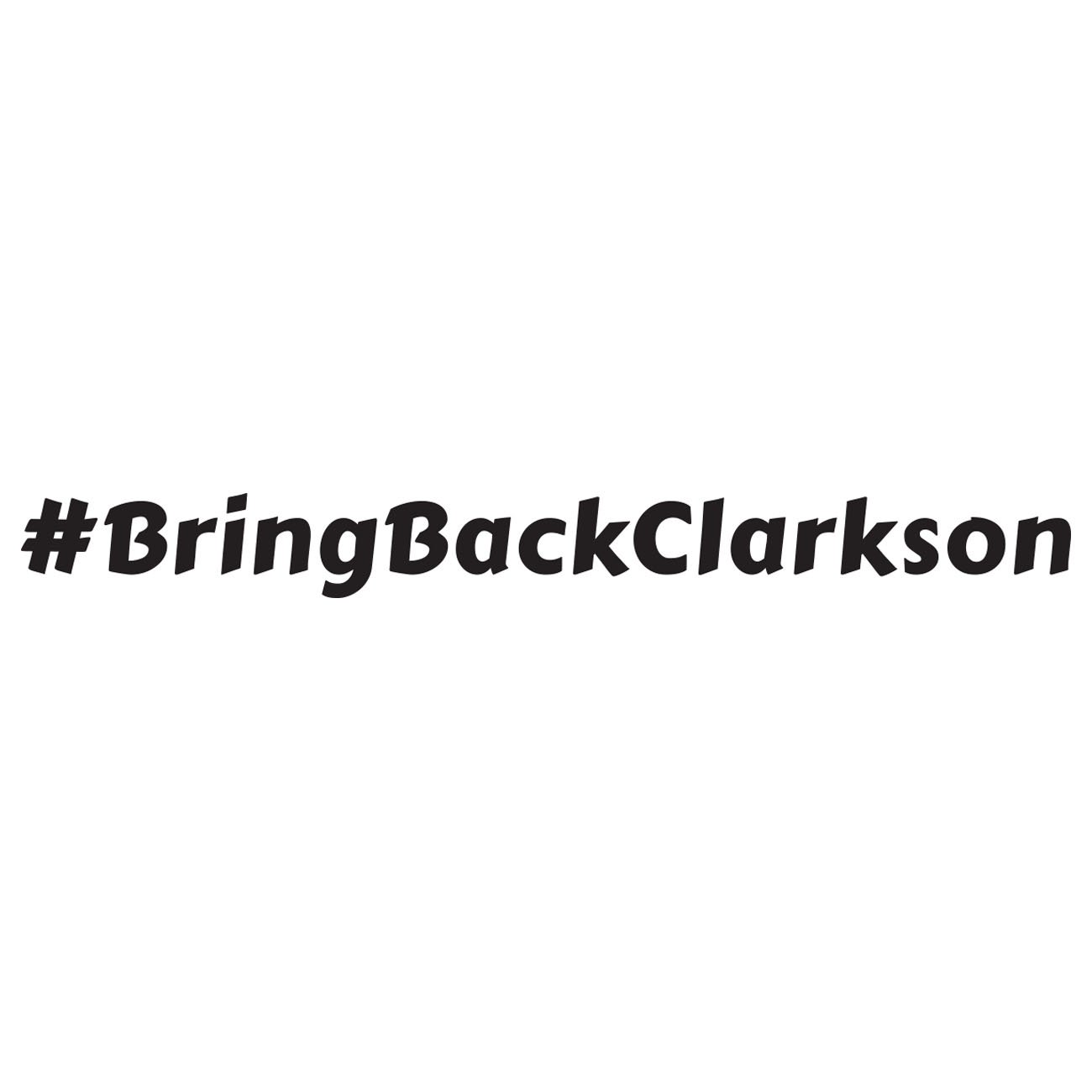 Bring back clarkson 1 - #BringBackClarkson