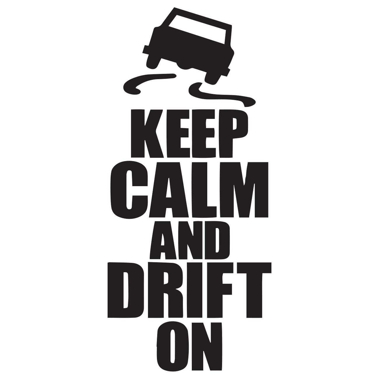 Keep calm and drift on