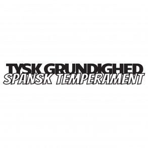 Tysk Grundighed - Spansk Temperament