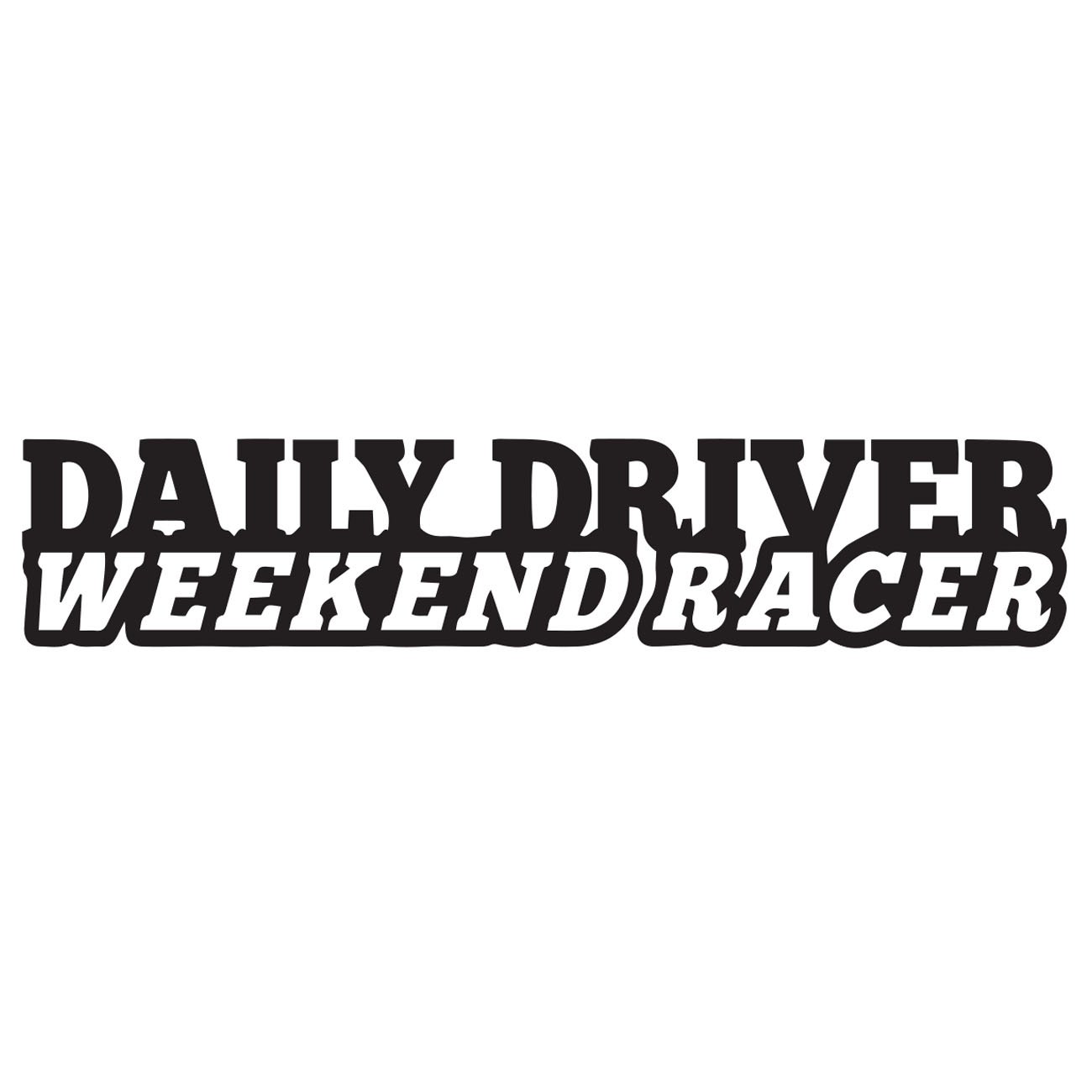 Daily Driver - Weekend Racer