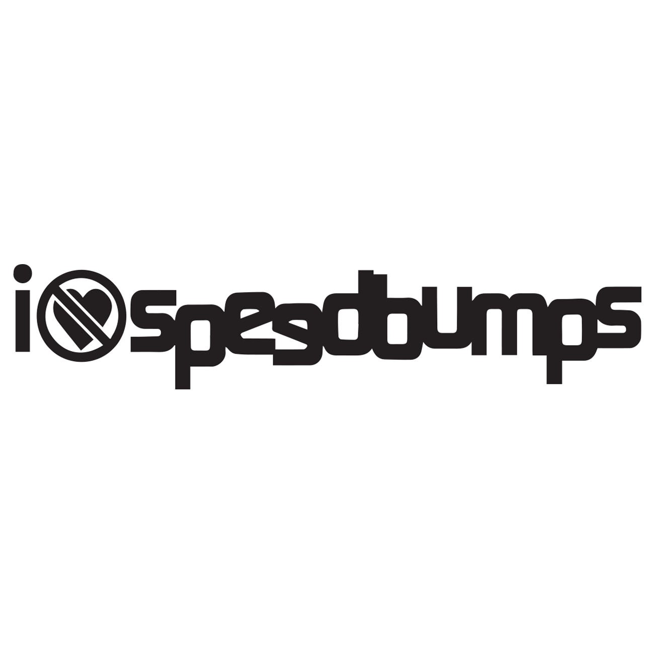I Hate Speedbumps 1
