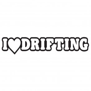 I Love Drifting