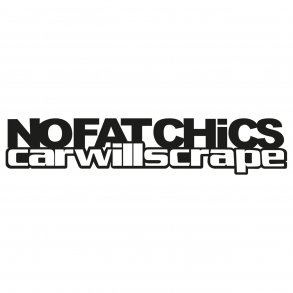 No fat chics - Car will scrape 1