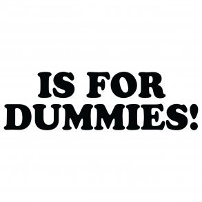 Is for dummies