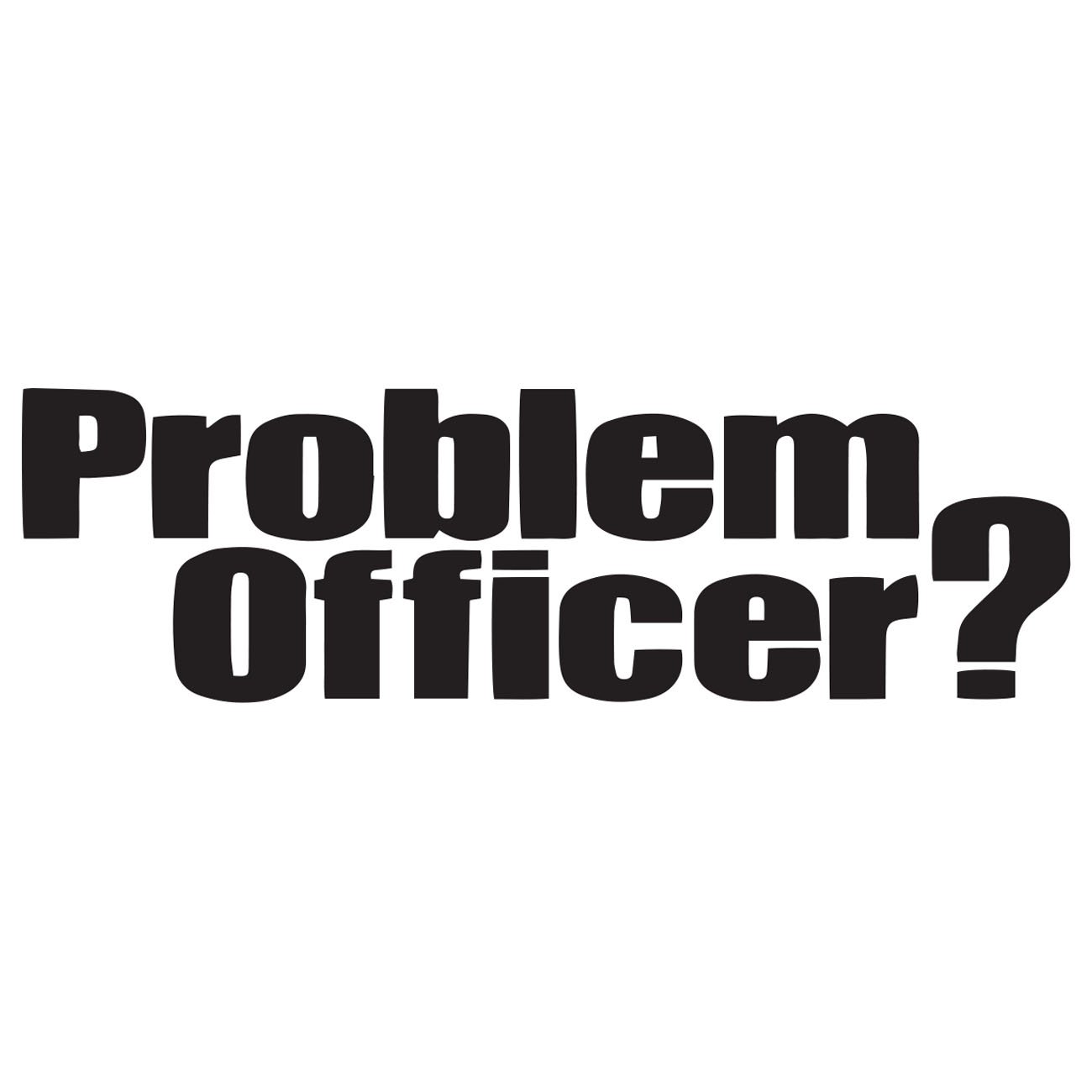 Problem officer