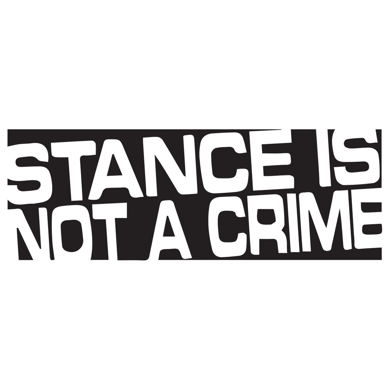 Stance is not a crime