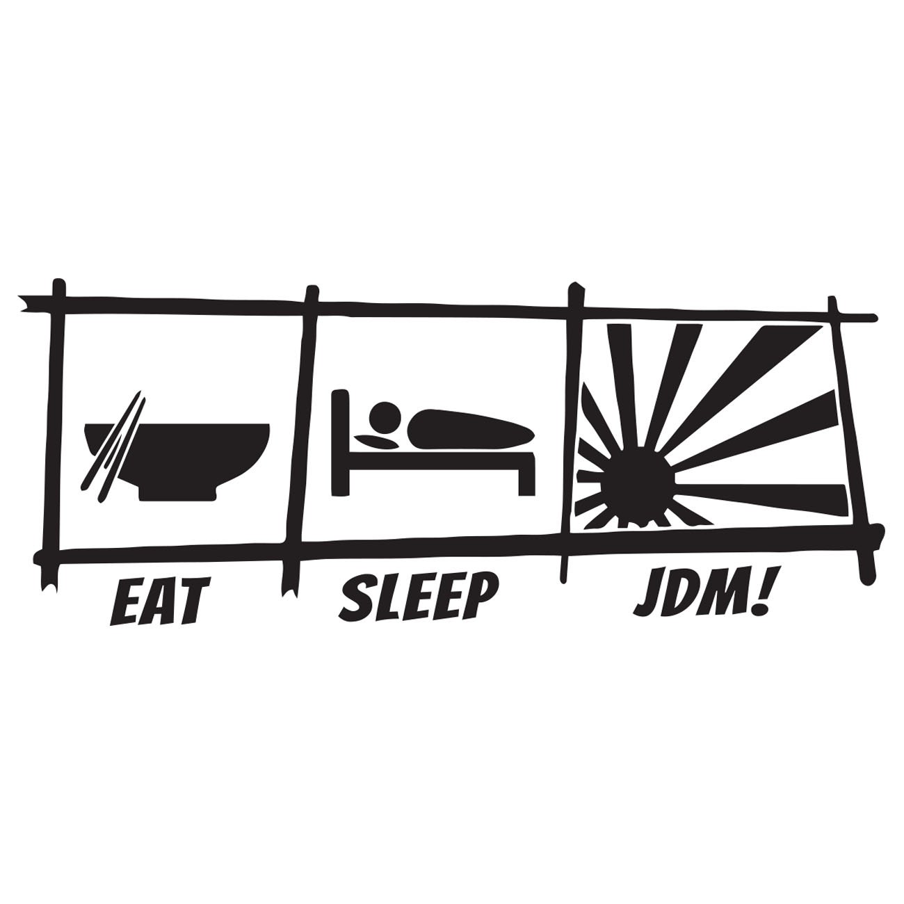 Eat Sleep JDM 2