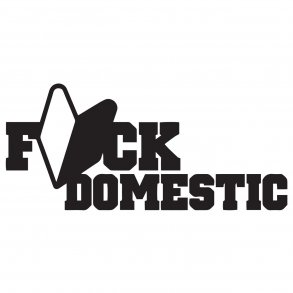 Fuck domestic - JDM