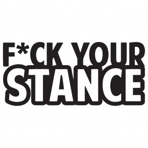Fuck your stance