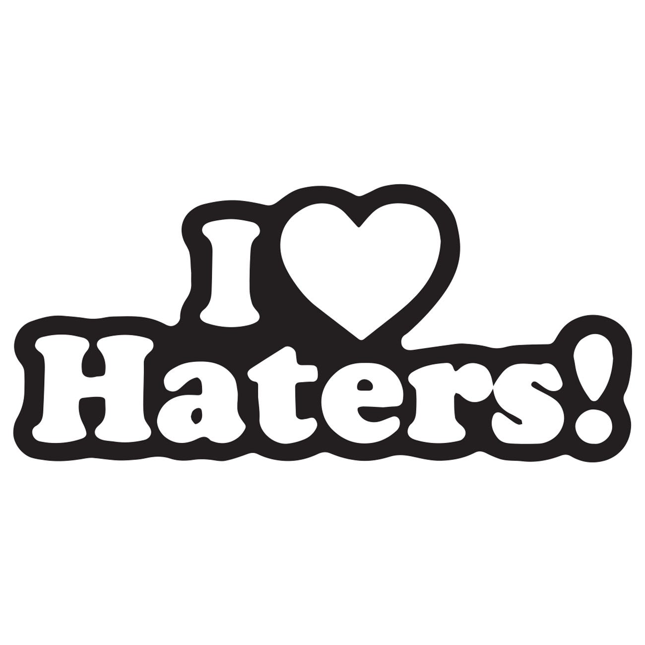 I Love haters 1