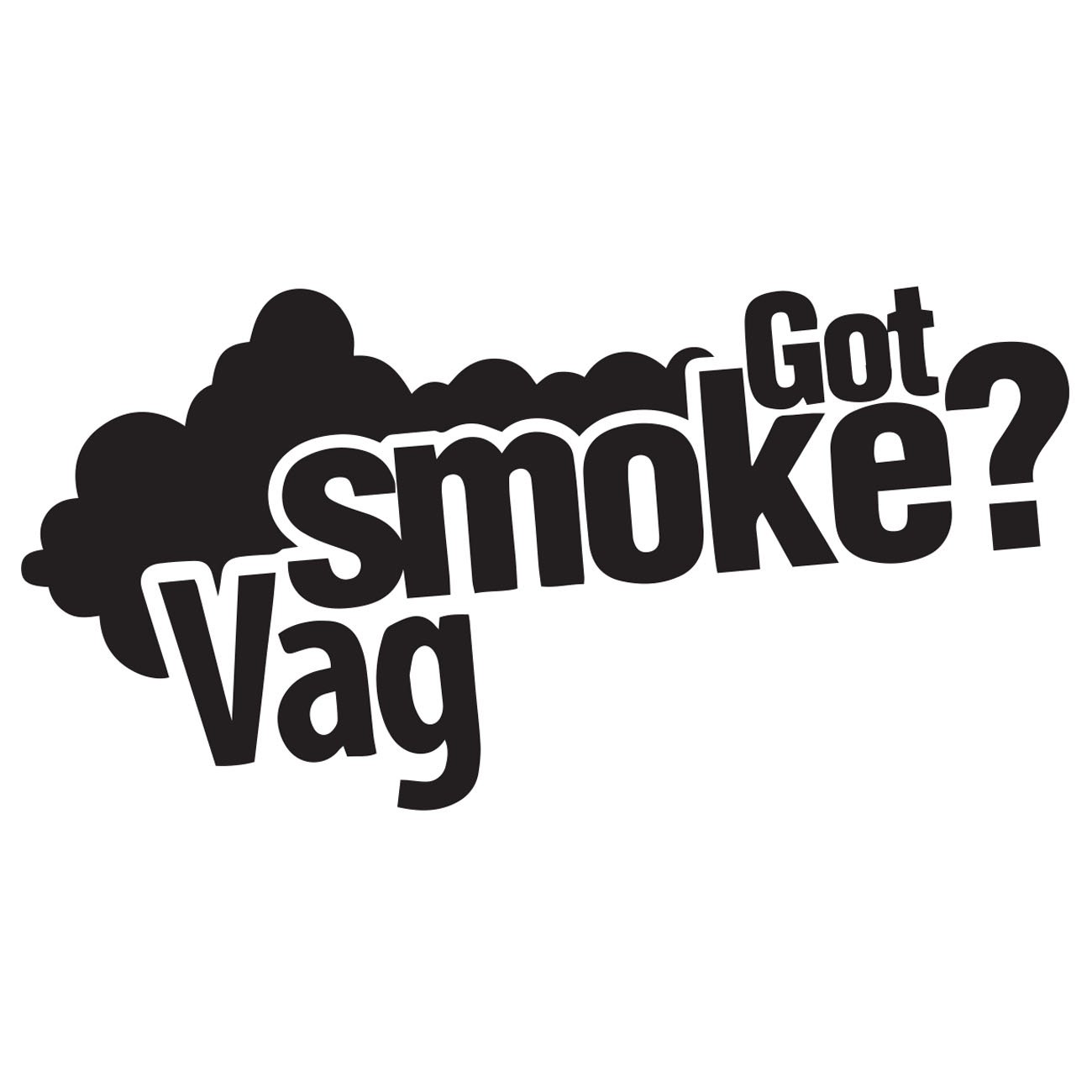 Got smoke - VAG