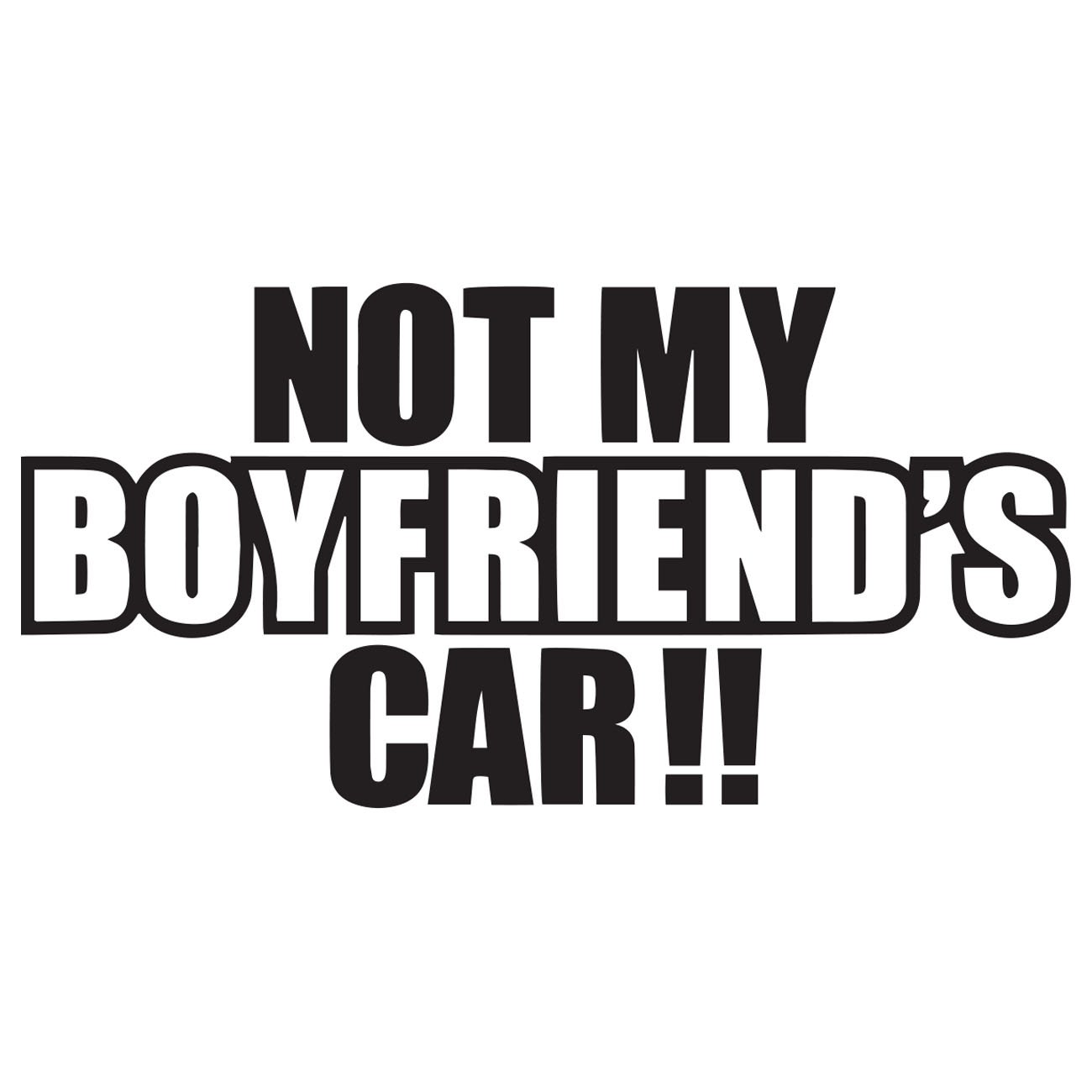 Not my boyfriends car