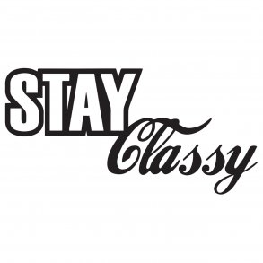 Stay classy