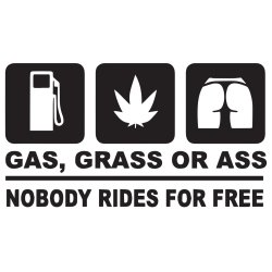 Gas grass or ass