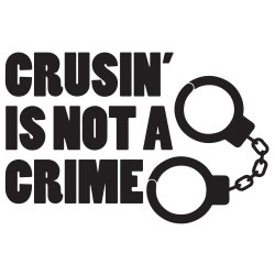 Crusin is not a crime 1