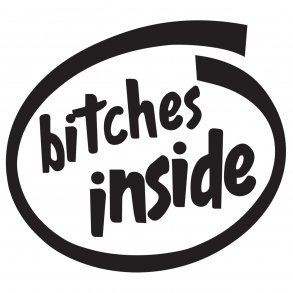 Bitches inside 1