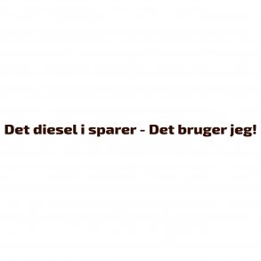 Det diesel i sparer - Det bruger jeg!