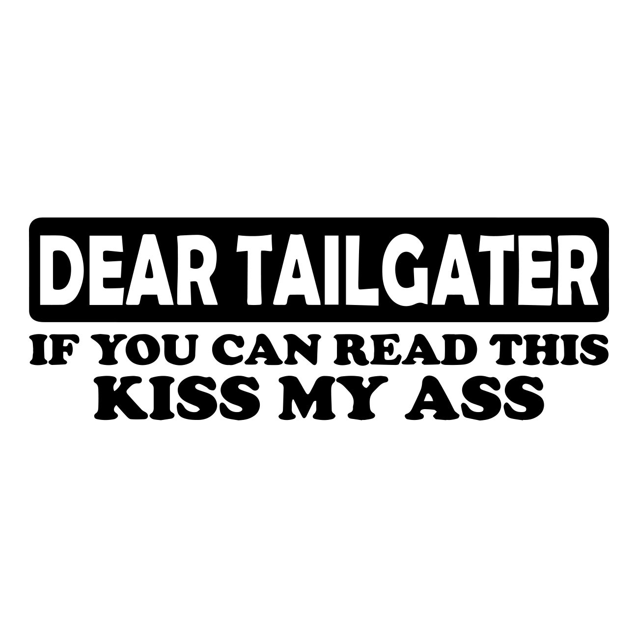 dear tailgater
