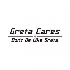 Greta Cares - Dont be like Greta
