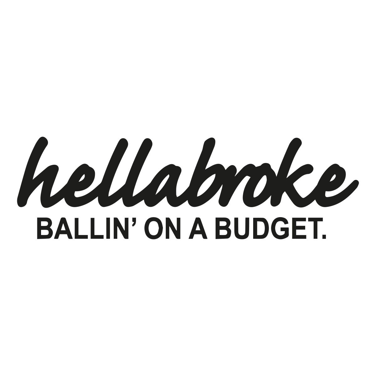 hellabroke ballin on a budget