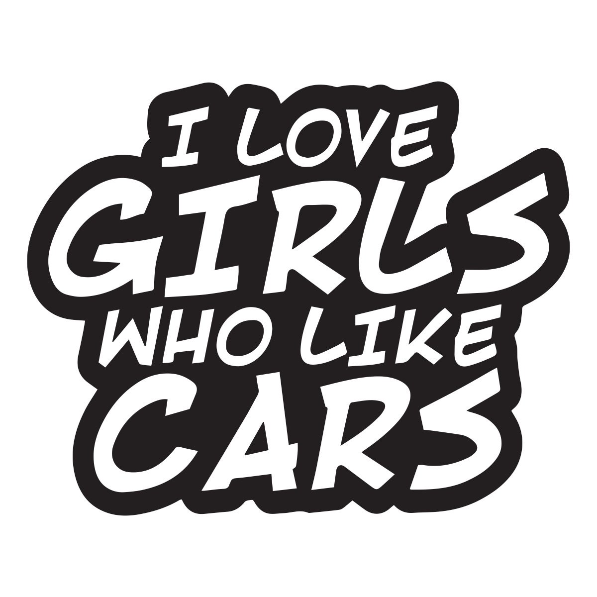 i love girls who love cars