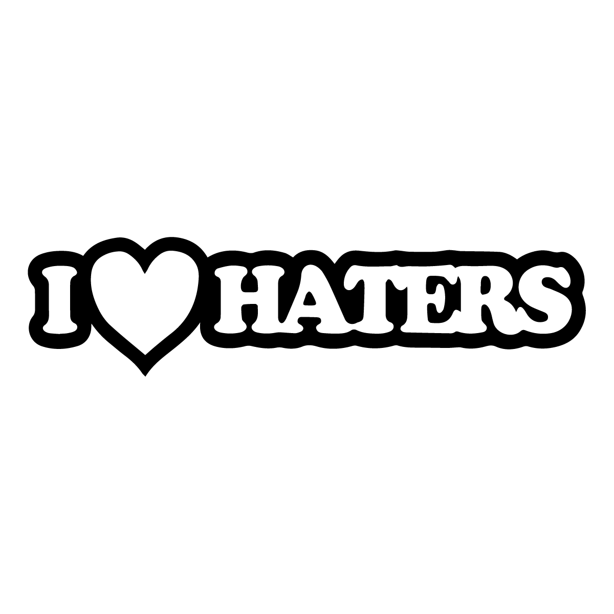I love haters3
