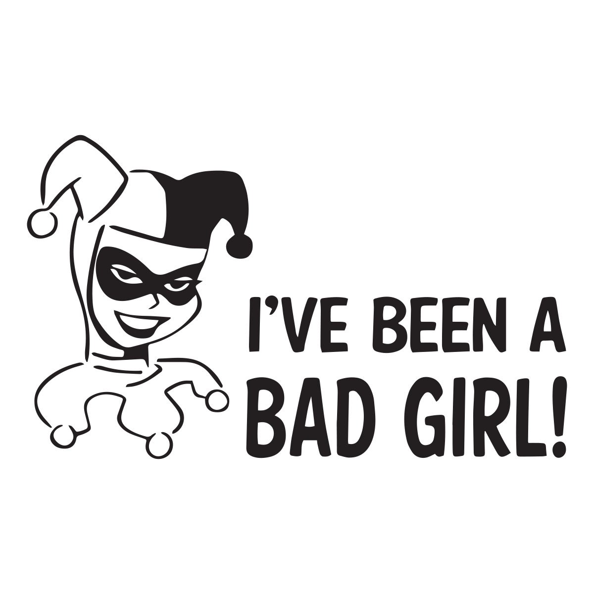 ive been a bad girl