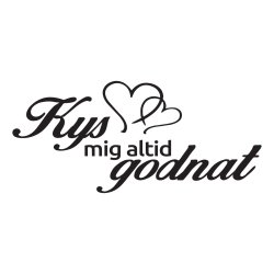 kys mig altid godnat