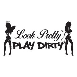 look pretty play dirty2
