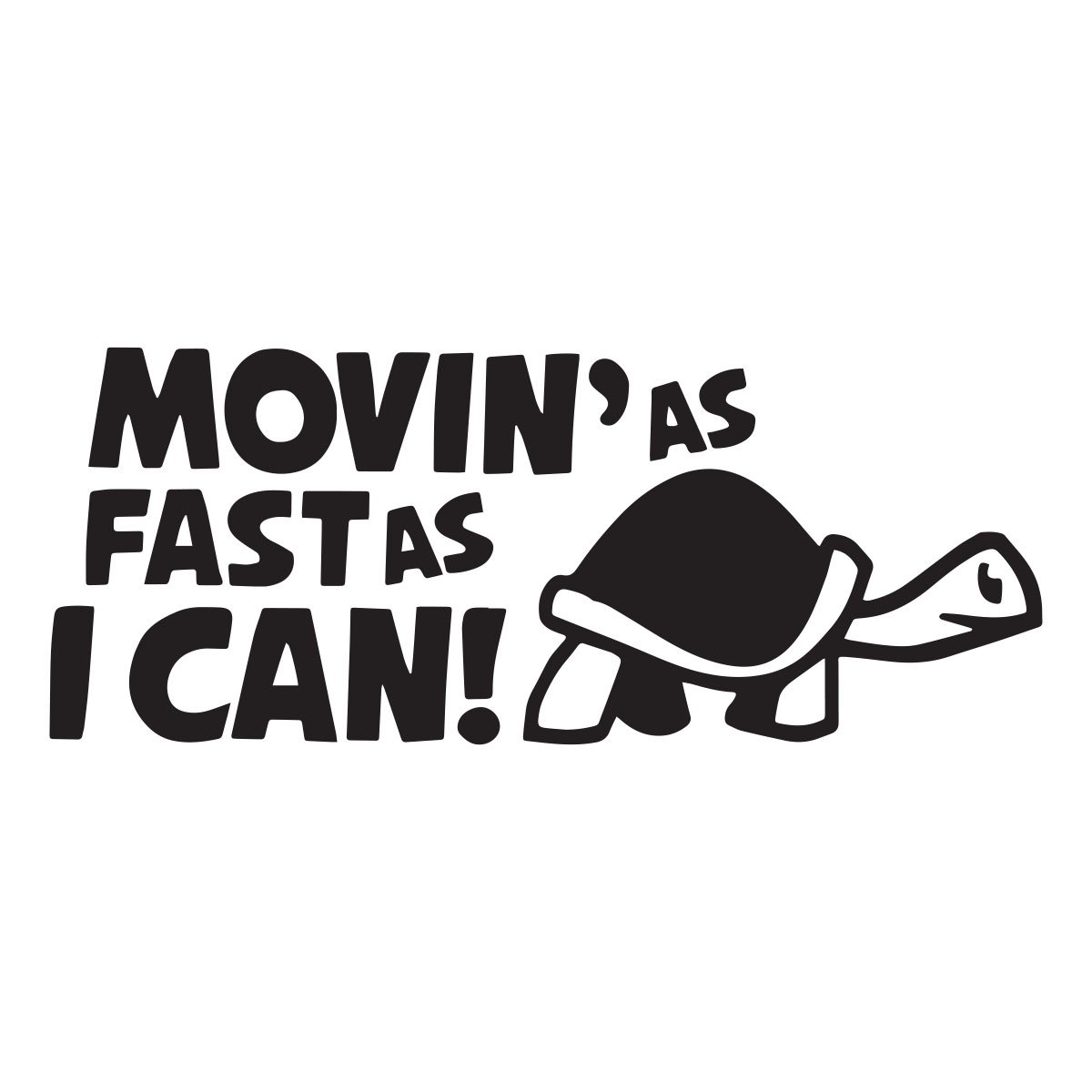 moving as fast as i can