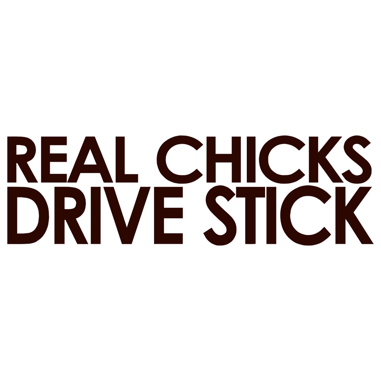 Real chicks drive stick