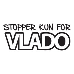 stopper kun for vlado