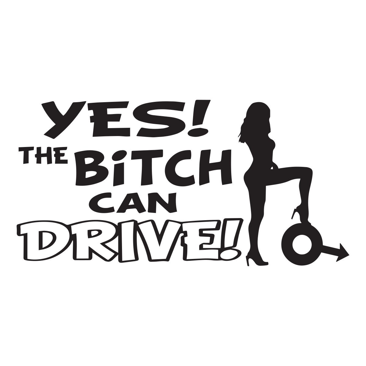 yes the bitch can drive