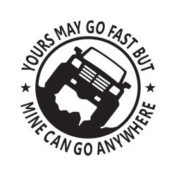 yours may go fast but mine can go anywhere